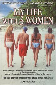 My life with 3 women by Richards, Alan.