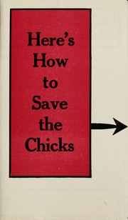 Cover of: Here's how to save the chicks
