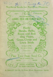 Cover of: 1911 catalog trustworthy garden, field and flower seeds: hardy shrubs, bulbs, roses and bedding plants, grass, clover and lawn seeds