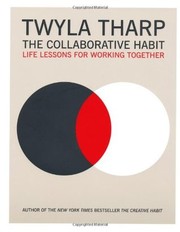 Cover of: The Collaborative Habit: Life Lessons for Working Together