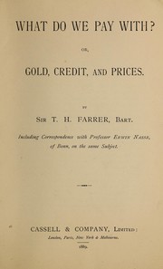 Cover of: What do we pay with?: or, Gold, credit, and prices.