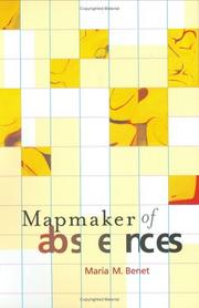 Cover of: Mapmaker of Absences by Maria M. Benet