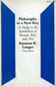 Cover of: Philosophy in a new key by Susanne Katherina Knauth Langer