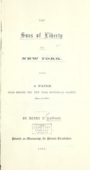 Cover of: The Sons of Liberty in New York: A paper read before the New York Historical Society, May 3, 1859