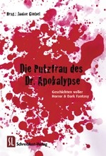 Die Putzfrau des Dr. Apokalypse by Janine Gimbel (ed.)