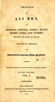 Cover of: Travels of Ali Bey [pseud.] in Morocco, Tripoli, Cyprus, Egypt, Arabia, Syria, and Turkey.: Between the years 1803 and 1807.