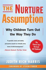 Cover of: The Nurture Assumption: Why Children Turn Out the Way They Do