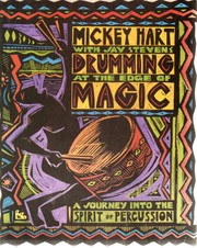 Cover of: Drumming at the edge of magic: a journey into the spirit of percussion