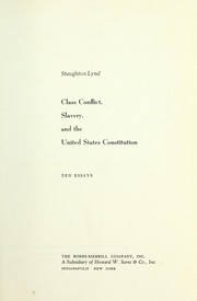 Cover of: Class conflict, slavery, and the United States Constitution: ten essays.