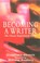 Cover of: Becoming a writer