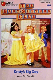 Kristy's Big Day (The Baby-Sitters Club #6) by Ann M. Martin
