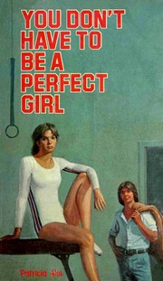 Cover of: You Don't Have to Be a Perfect Girl
