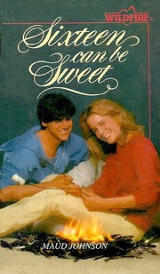 Cover of: Sixteen Can Be Sweet by Maud Johnson
