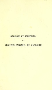 M©♭moires et souvenirs de Augustin-Pyramus de Candolle by Augustin Pyramus de Candolle