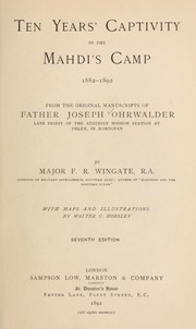 Cover of: Ten years' captivity in the Mahdi's camp, 1882-1892: from the original manuscripts of Father Joseph Ohrwalder ...