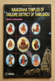 Navagraha temples of Tanjore District of Tamilnadu by Vatsala Jambunathan