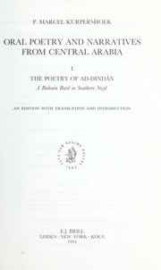 Oral poetry and narratives from central Arabia by Dindān, P. M. Kupershoek, P. Marcel Kurpershoek