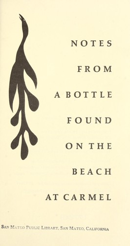 Notes from a bottle found on the beach at Carmel.