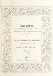 Cover of: Raccolta de' piÃ¹ belli ed interessanti dipinti, musaici ed altri monumenti rinvenuti negli scavi di Ercolano, di Pompei, e di Stabia, che ammiransi nel Museo nazionale...
