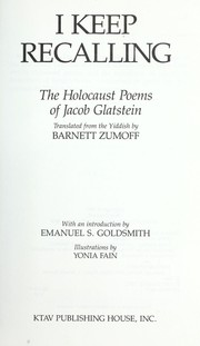 Cover of: I keep recalling : the Holocaust poems of Jacob Glatstein