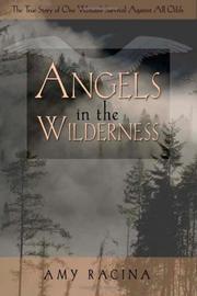 Cover of: Angels in the wilderness by Amy Racina
