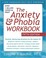 Cover of: The anxiety & phobia workbook