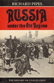 Russia under the old regime by Richard Pipes