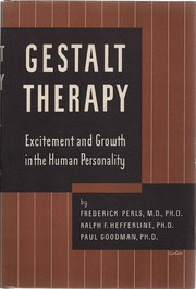 Gestalt Therapy by Frederick S. Perls, Ralph F. Hefferline Ph.D., Paul Goodman