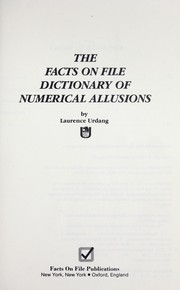 Cover of: The Facts on File dictionary of numerical allusions by Laurence Urdang