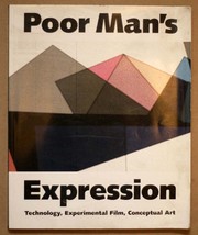 Cover of: Poor Man’s Expression: Technology, Experimental Film, Conceptual Art
