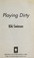 Cover of: Playing dirty