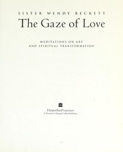 Cover of: The gaze of love: meditations on art and spiritual transformation