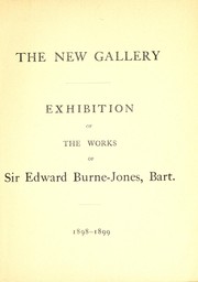 Cover of: Exhibition of the works of Sir Edward Burne-Jones by Edward Burne Jones