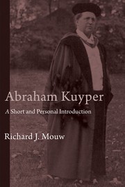 Abraham Kuyper by Richard J. Mouw