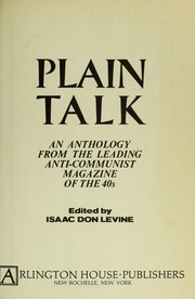 Cover of: Plain Talk: An anthology from the leading anti-Communist magazine of the 40s