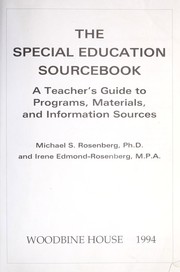Cover of: The special education sourcebook: a teacher's guide to programs, materials, and information sources