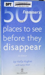Cover of: Frommer's 500 Places to See Before They Disappear