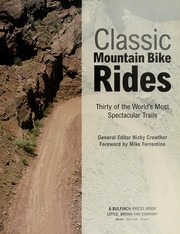 Cover of: Classic mountain bike rides: thirty of the world's most spectacular trails