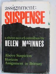 Assignment, suspense by Helen MacInnes