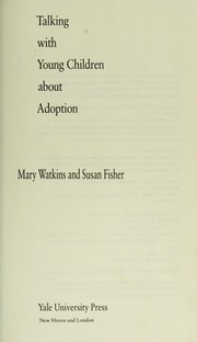 Cover of: Talking with young children about adoption by Mary Watkins