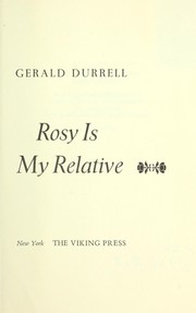 Rosy is My Relative by Gerald Malcolm Durrell