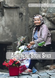 Aging in the Social Space by Andrzej Klimczuk, Łukasz Tomczyk
