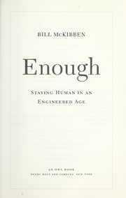 Cover of: Enough : staying human in an engineered age