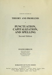 Schaum's outline of theory and problems of punctuation, capitalization, and spelling by Eugene H. Ehrlich