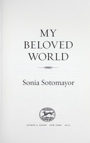 Cover of: My beloved world by Sonia Sotomayor