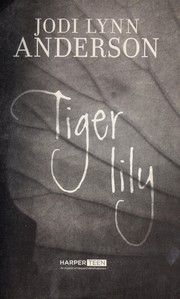 Cover of: Tiger Lily by Jodi Lynn Anderson