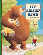 Cover of: My friend Bear by Jez Alborough