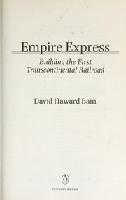 Cover of: Empire express: building the first transcontinental railroad