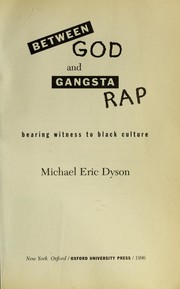 Cover of: Between God and gangsta rap: bearing witness to black culture