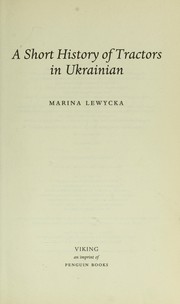 Cover of: A short history of tractors in Ukrainian by Marina Lewycka
